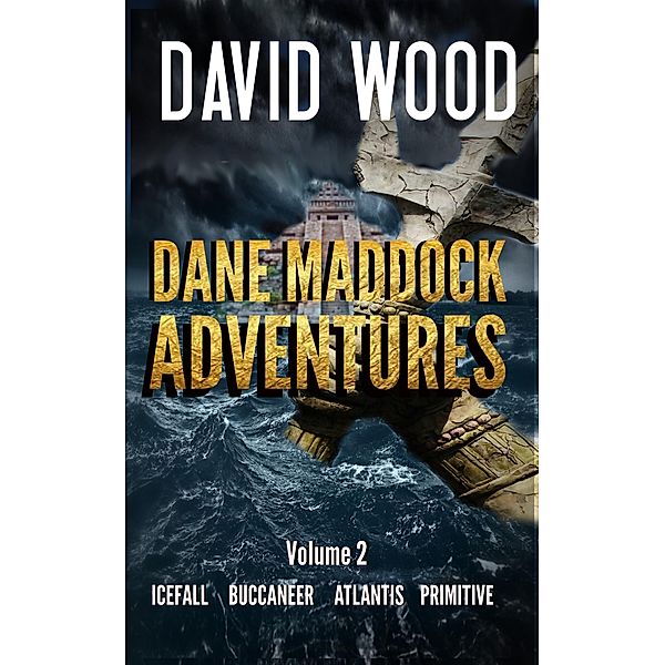 The Dane Maddock Adventures Volume 2, David Wood