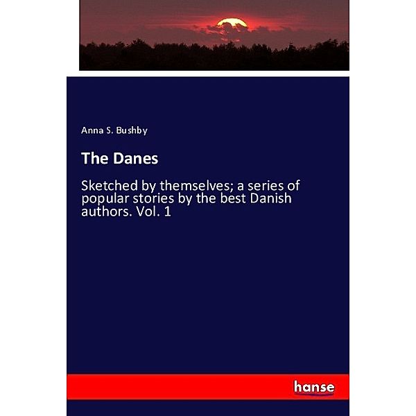 The Danes, Anna S. Bushby