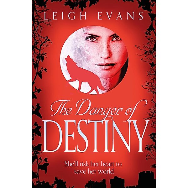 The Danger of Destiny, Leigh Evans