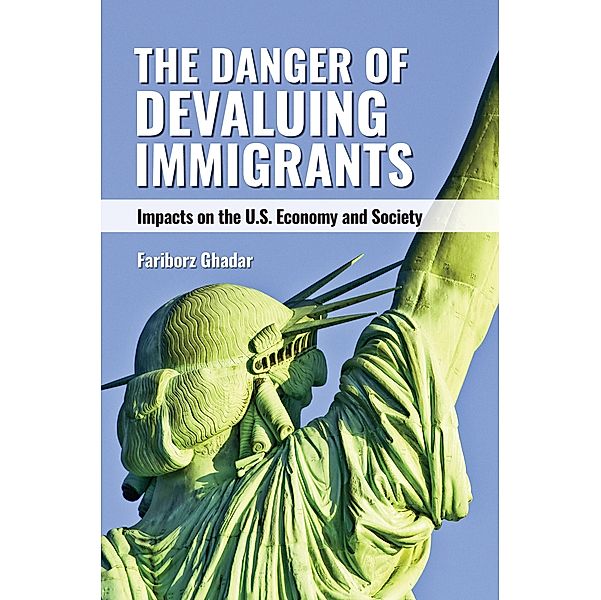 The Danger of Devaluing Immigrants, Fariborz Ghadar