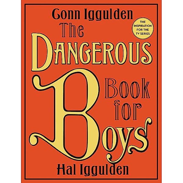 The Dangerous Book for Boys, Conn Iggulden, Hal Iggulden