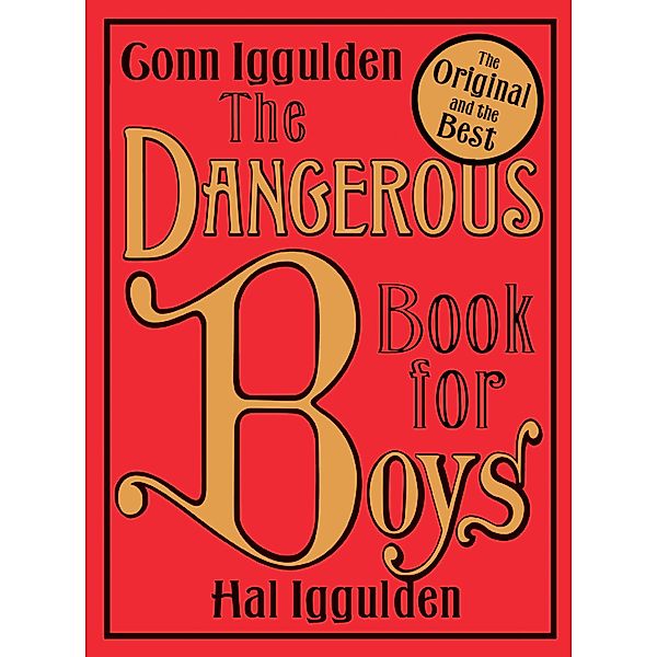 The Dangerous Book for Boys, Conn Iggulden, Hal Iggulden