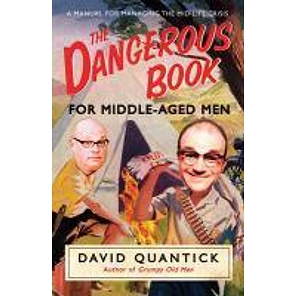 The Dangerous Book for Middle-Aged Men, David Quantick