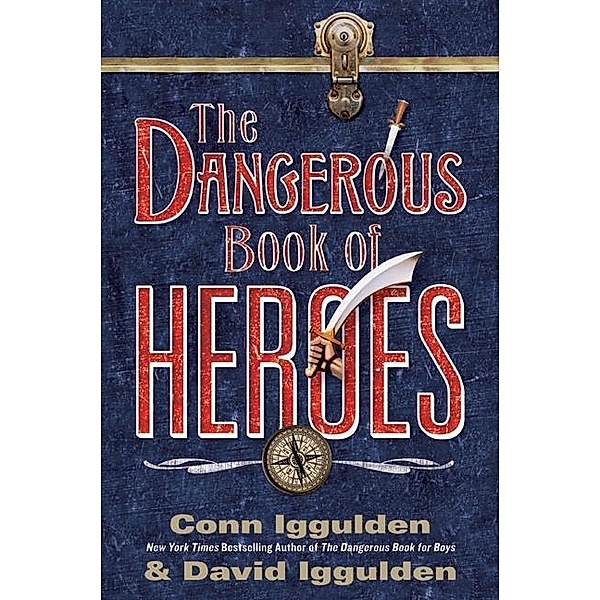 The Dangerous Book of Heroes, Conn Iggulden, David Iggulden