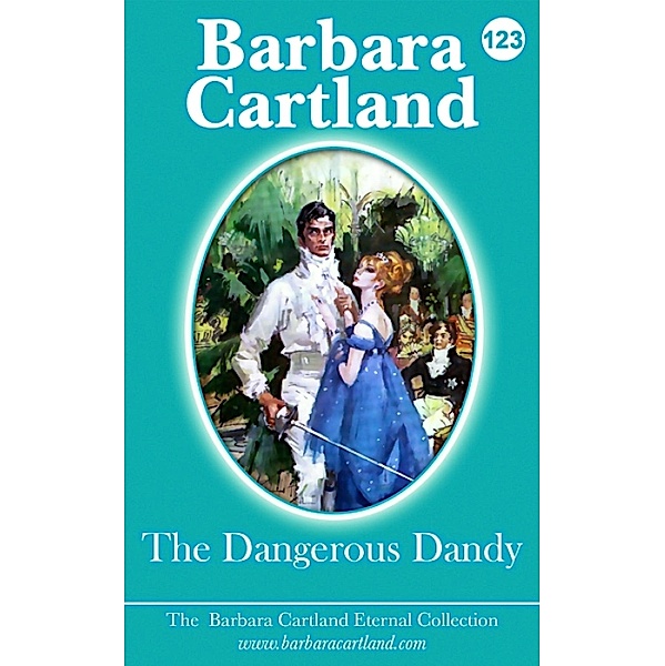 The Dangerous Dandy / The Eternal Collection, Barbara Cartland