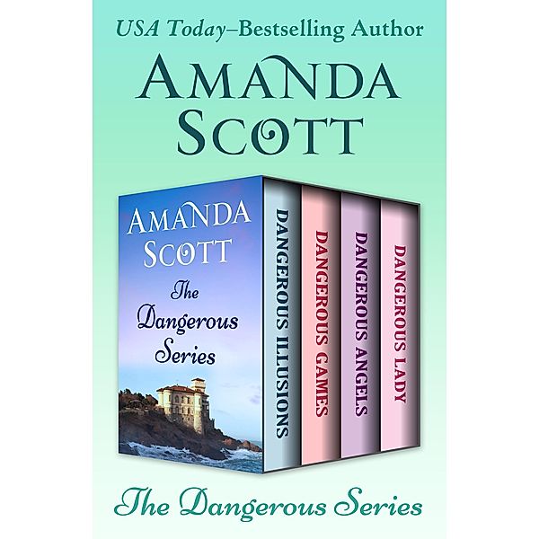 The Dangerous Series / Dangerous, Amanda Scott