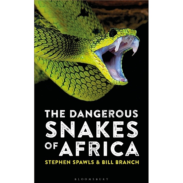 The Dangerous Snakes of Africa, Steve Spawls, Bill Branch