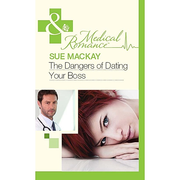 The Dangers Of Dating Your Boss, Sue Mackay