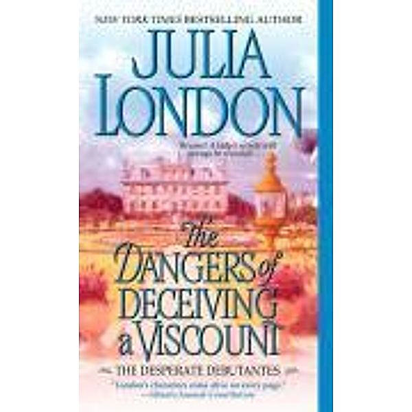 The Dangers of Deceiving a Viscount, Julia London
