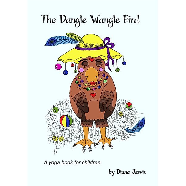 The Dangle Wangle Bird, Diana Jarvis