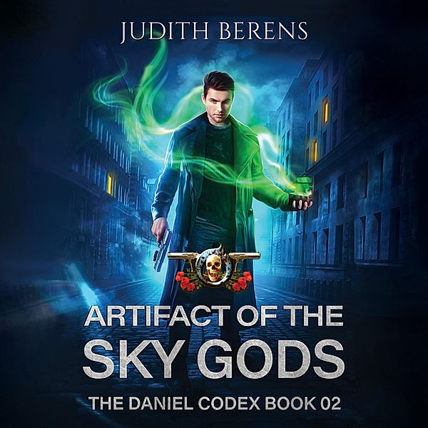 The Daniel Codex - 2 - Artifact of the Sky Gods, Michael Anderle, Judith Berens, Martha Carr