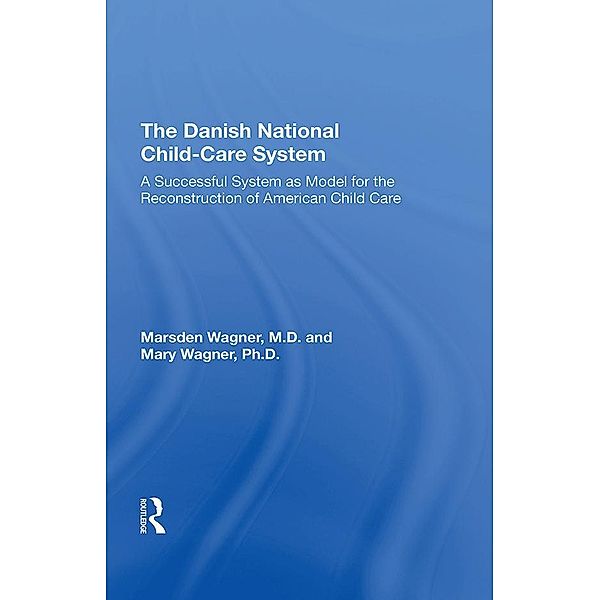 The Danish National Child-Care System, Marsden Wagner