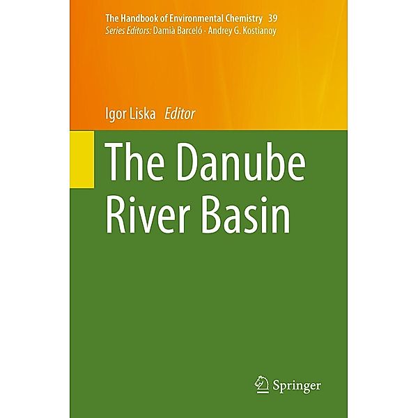 The Danube River Basin / The Handbook of Environmental Chemistry Bd.39