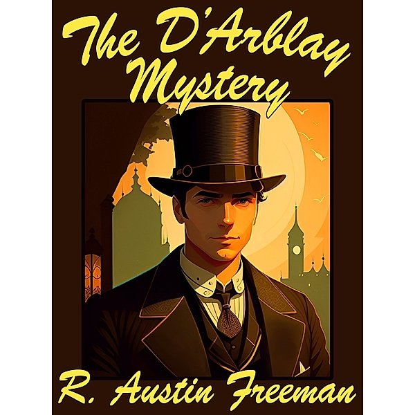 The D'Arblay Mystery / Dr. Thorndyke Bd.10, R. Austin Freeman, Karl Wurf