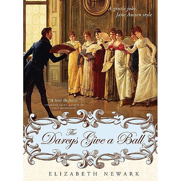 The Darcys Give a Ball / Sourcebooks Landmark, Elizabeth Newark