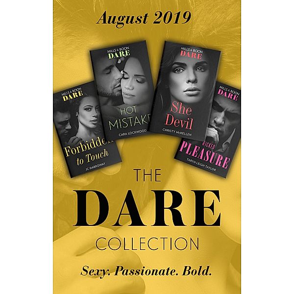 The Dare Collection August 2019: Forbidden to Touch (Billionaire Bachelors) / She Devil / Hot Mistake / Wicked Pleasure / Mills & Boon, JC Harroway, Christy Mckellen, Cara Lockwood, Taryn Leigh Taylor