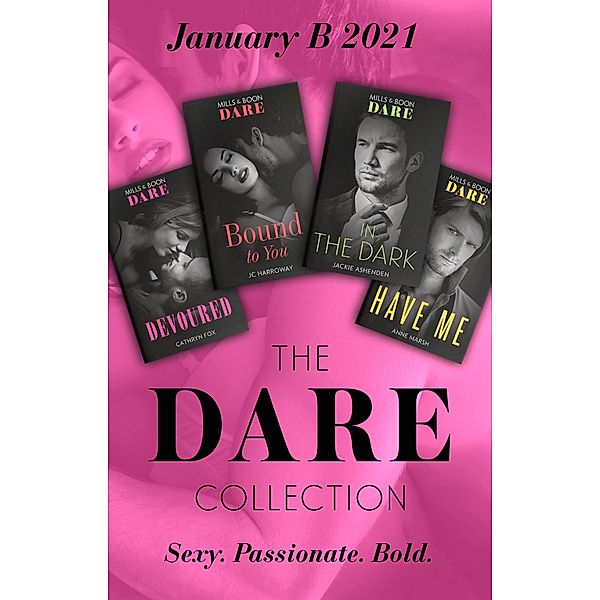 The Dare Collection January 2021 B: In the Dark (Playing for Pleasure) / Bound to You / Have Me / Devoured, Jackie Ashenden, JC Harroway, Anne Marsh, Cathryn Fox