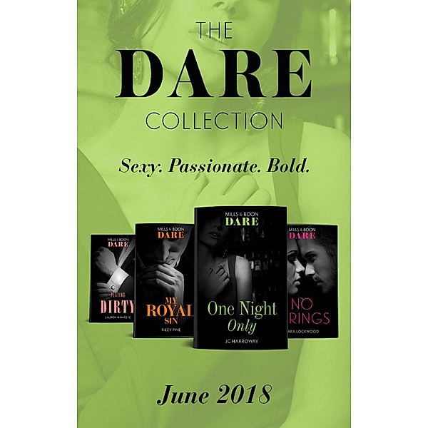 The Dare Collection: June 2018: One Night Only / My Royal Sin / No Strings / Playing Dirty, JC Harroway, Riley Pine, Cara Lockwood, Lauren Hawkeye