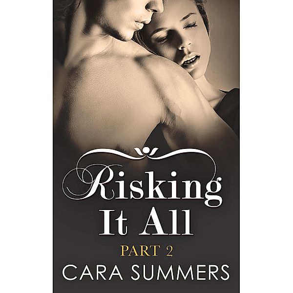 The Dare / Risking It All Bd.2, Cara Summers