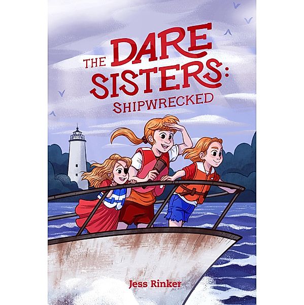 The Dare Sisters: Shipwrecked / The Dare Sisters Bd.2, Jess Rinker