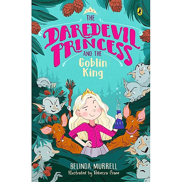 The Daredevil Princess and the Goblin King (Book 2), Belinda Murrell