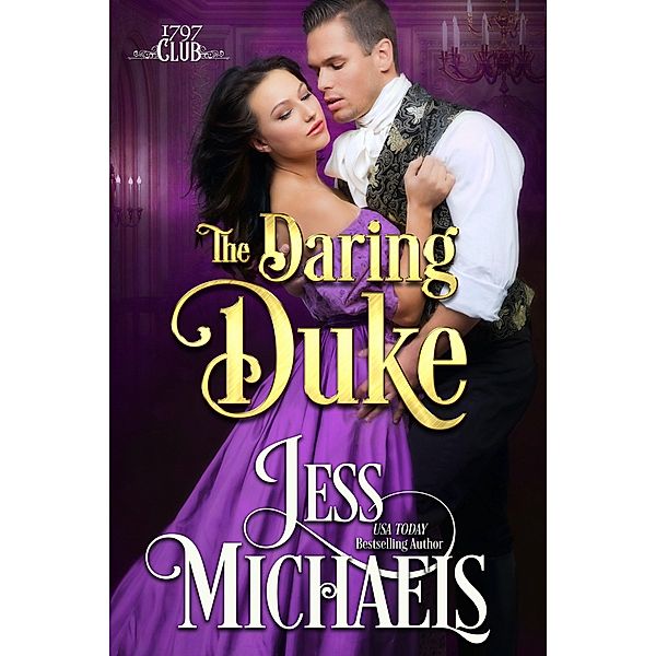 The Daring Duke (The 1797 Club, #1) / The 1797 Club, Jess Michaels