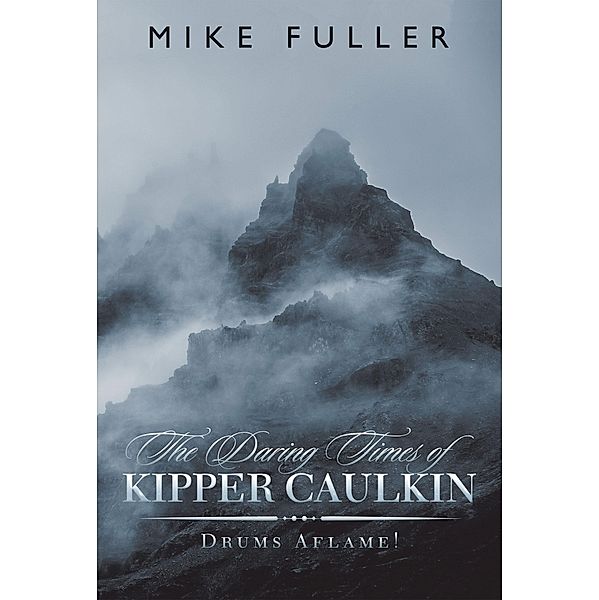 The Daring Times of Kipper Caulkin, Mike Fuller
