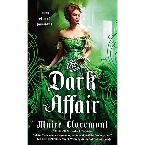 The Dark Affair / A Novel of Mad Passions Bd.3, Máire Claremont
