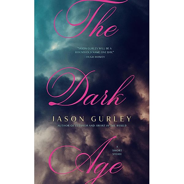 The Dark Age, Jason Gurley