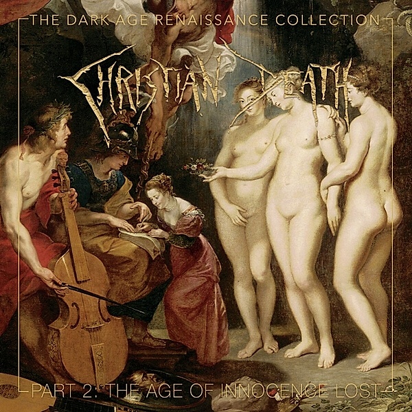 The Dark Age Renaissance Collection Part 2 (4cd), Christian Death