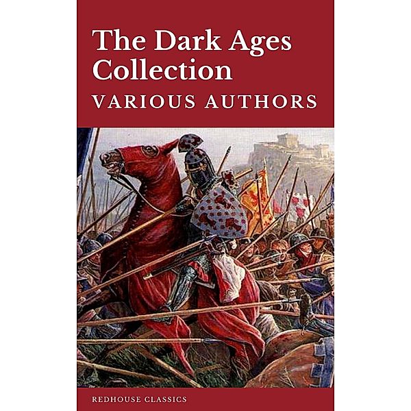 The Dark Ages Collection, J. B. Bury, Edward Creasy, Henry Bradley, Edward Gibbon, David Hume, Charles Oman, Redhouse, Washington Irving