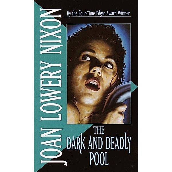 The Dark and Deadly Pool / Mary Elizabeth Series, Joan Lowery Nixon
