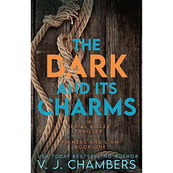 The Dark and Its Charms (Phineas and Liam, #1) / Phineas and Liam, V. J. Chambers