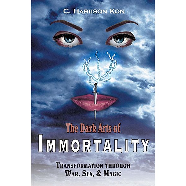 The Dark Arts of Immortality, C. Hariison Kon