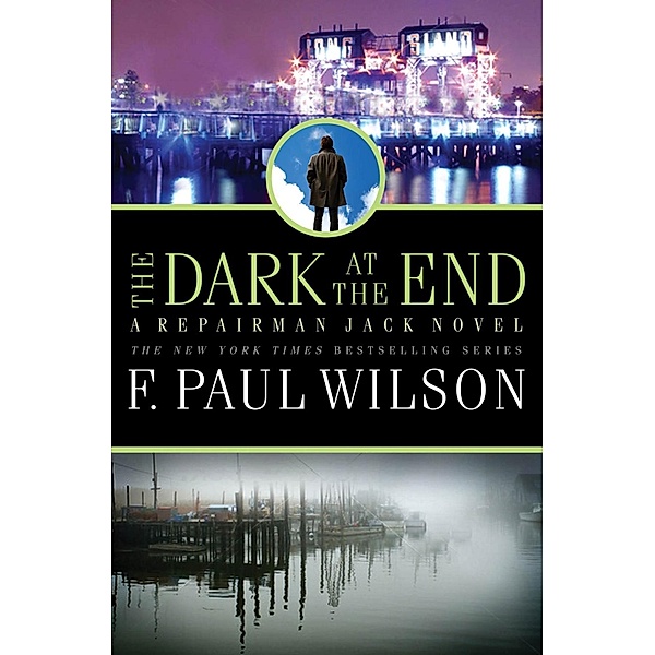 The Dark at the End / Repairman Jack Bd.15, F. Paul Wilson