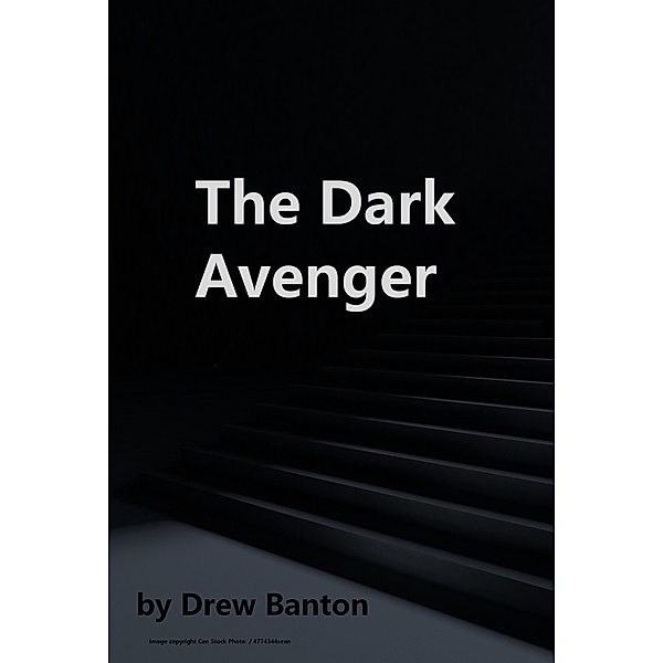 The Dark Avenger, Drew Banton