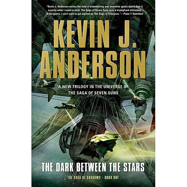 The Dark Between the Stars / Saga of Shadows Bd.1, Kevin J. Anderson