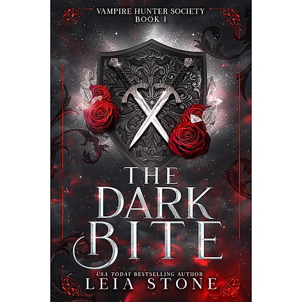 The Dark Bite (Vampire Hunter Society, #1) / Vampire Hunter Society, Leia Stone