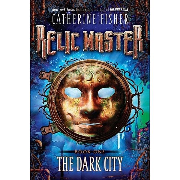 The Dark City / Relic Master Bd.1, Catherine Fisher