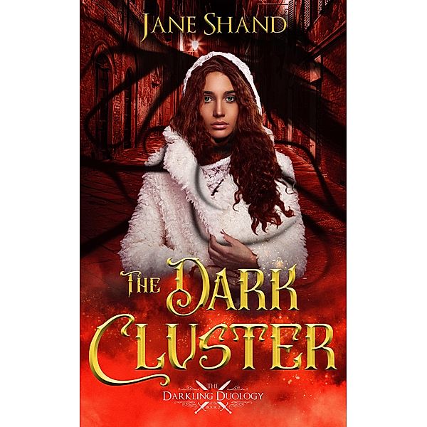 The Dark Cluster (The Darkling Duology, #2) / The Darkling Duology, Jane Shand