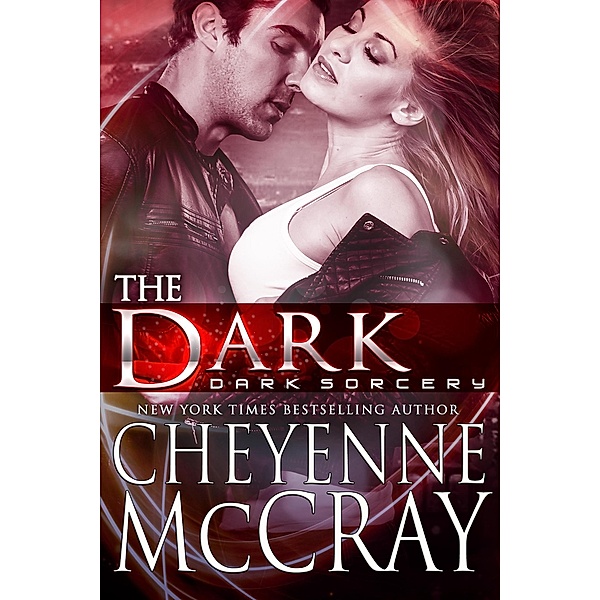 The Dark (Dark Sorcery, #6) / Dark Sorcery, Cheyenne McCray