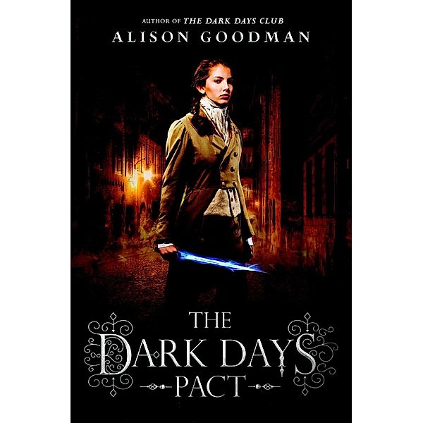 The Dark Days Pact / A Lady Helen Novel Bd.2, Alison Goodman