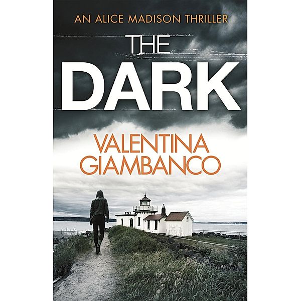 The Dark / Detective Alice Madison Bd.2, Valentina Giambanco