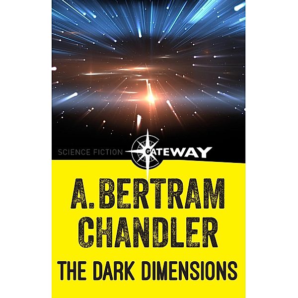 The Dark Dimensions / John Grimes, A. Bertram Chandler