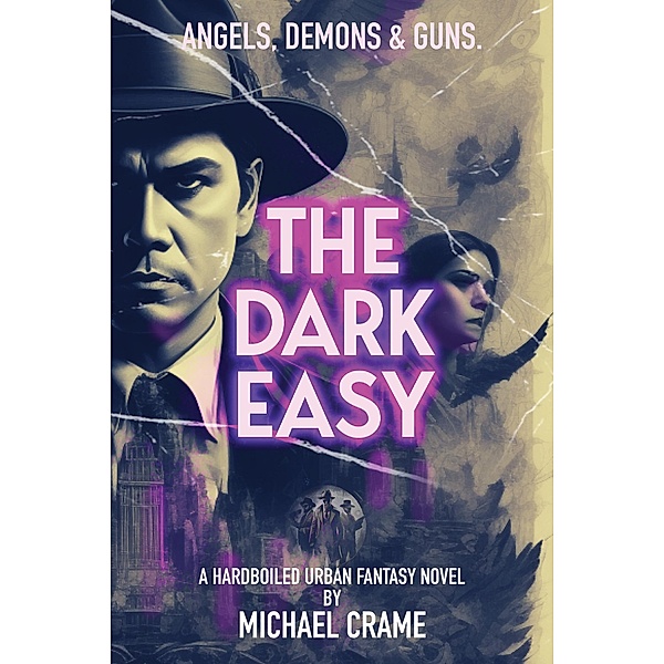 The Dark Easy (The Dark Easy Series, #1) / The Dark Easy Series, Michael Crame