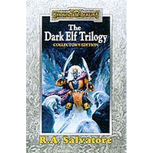 The Dark Elf Trilogy, Robert A. Salvatore