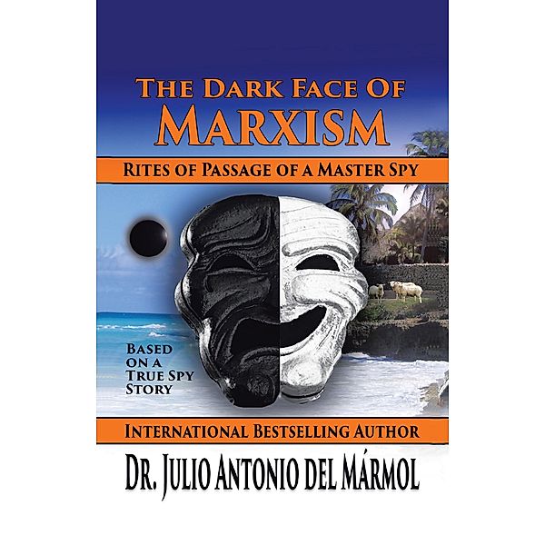 The Dark Face of Marxism, Julio Antonio del Marmol