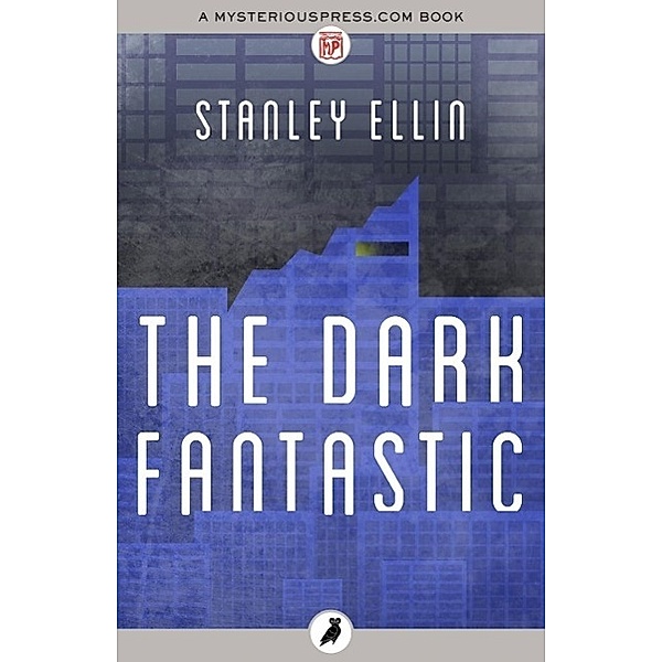 The Dark Fantastic, Stanley Ellin