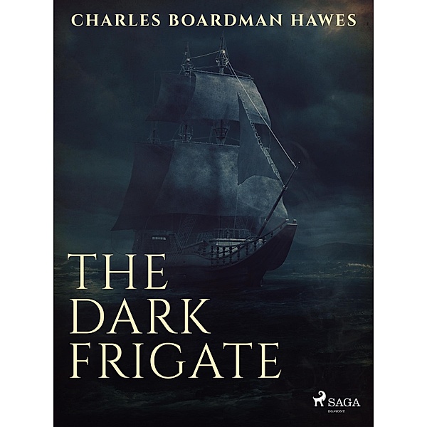 The Dark Frigate, Charles Boardman Hawes