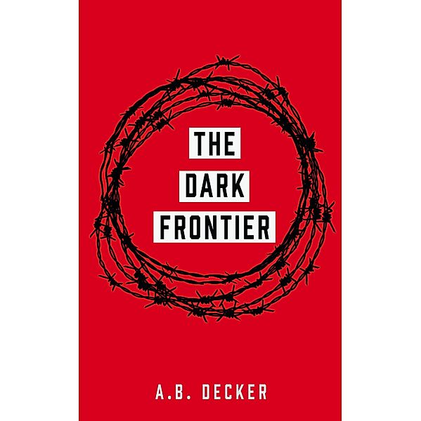 The Dark Frontier, A. B. Decker